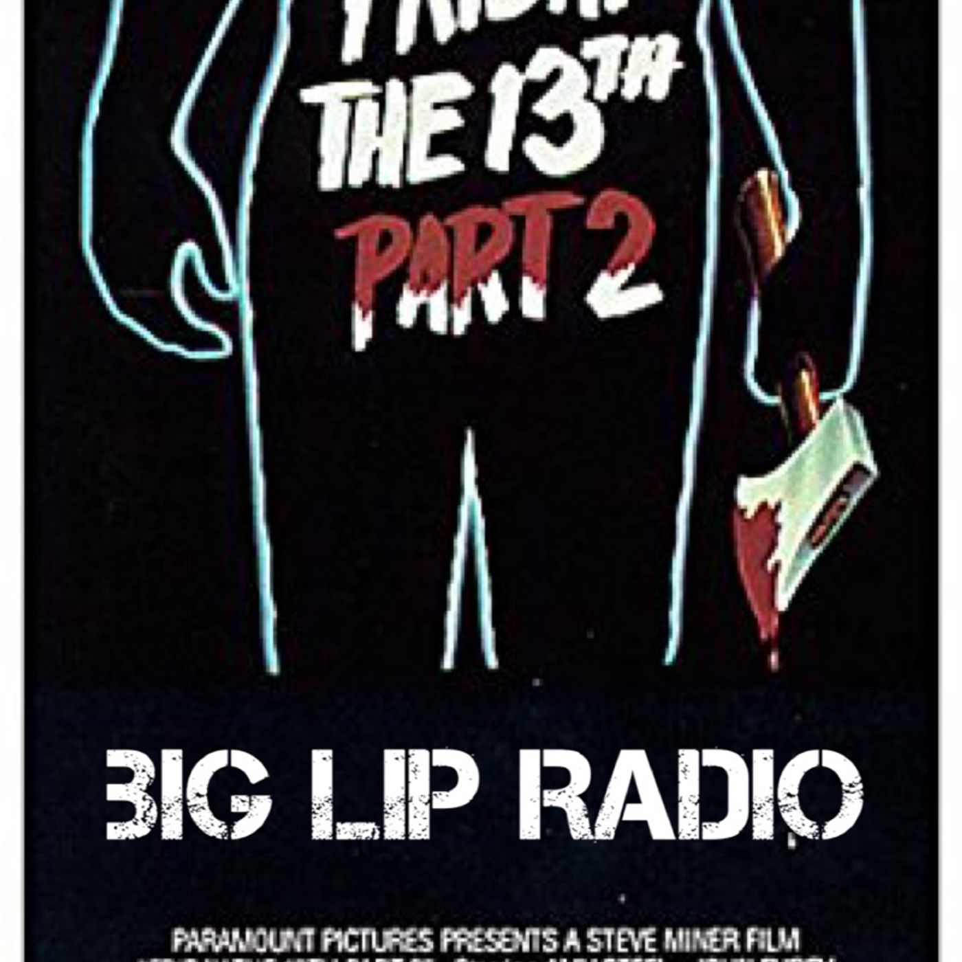 Big Lip Radio Presents: No Girls Allowed 42: Friday The 13th Part 2 episode artwork