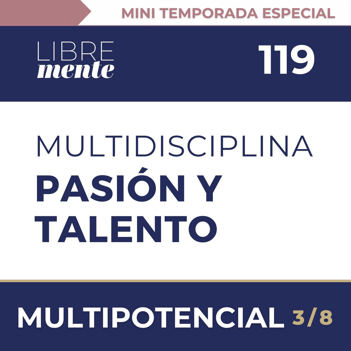 Diferencias entre multipotencial, multidisciplinar,   multiapasionada y multitalento  | 119