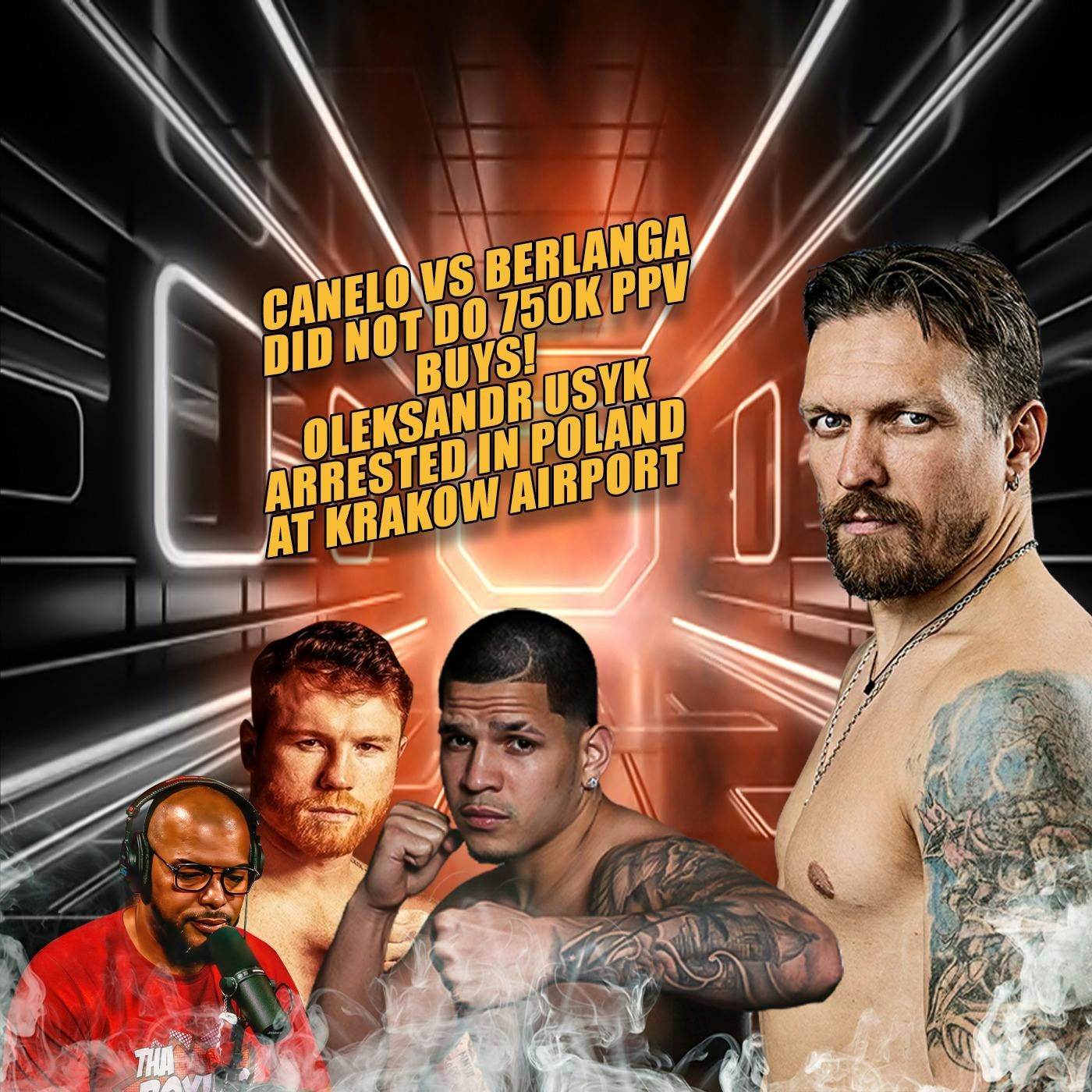 ☎️Canelo Vs Berlanga Did NOT Do 750K PPV Buys😱Oleksandr Usyk Arrested In Poland At Krakow Airport🛬 episode artwork