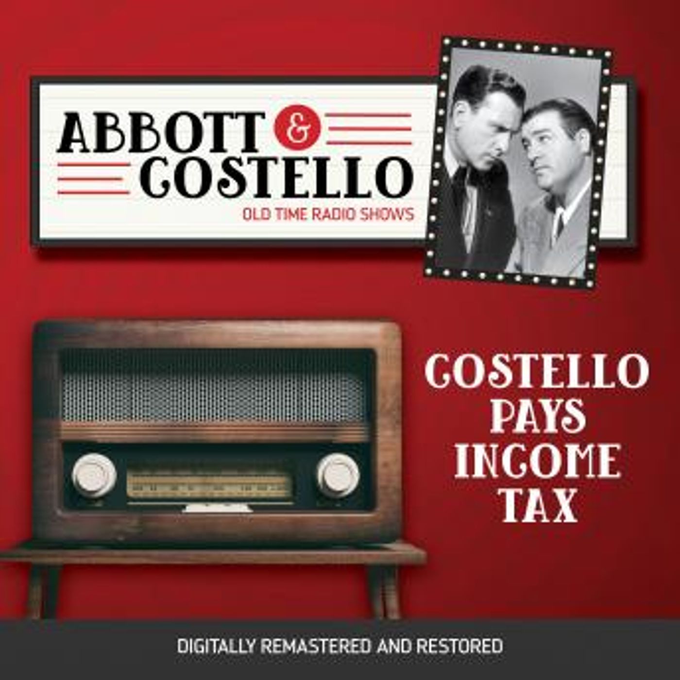 Abbott and Costello: Costello Pays Income Tax by Bud Abbott, Lou Costello episode artwork