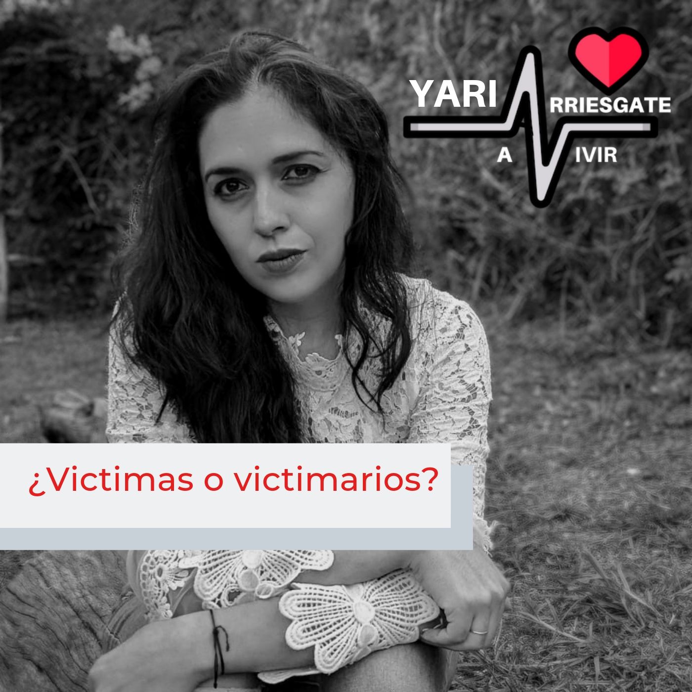 Arriesgate a vivir