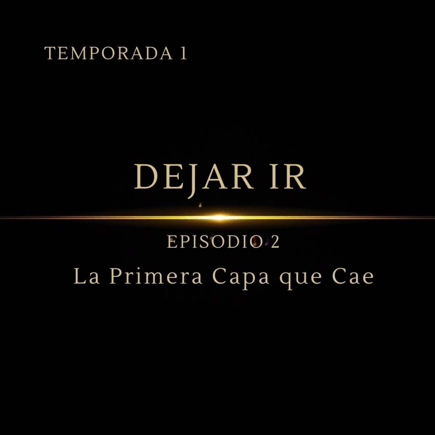 La Ruta Interior | Dejando Ir – Episodio 2 | La Primera Capa que Cae: De la Mente al Corazón, Sin Atajos