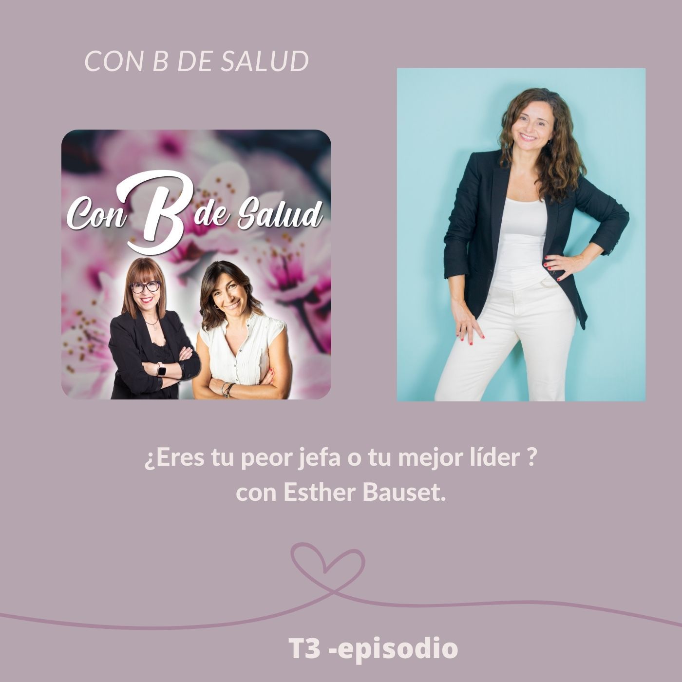 ¿Eres tu peor jefa o tu mejor líder? con Esther Bauset episode artwork