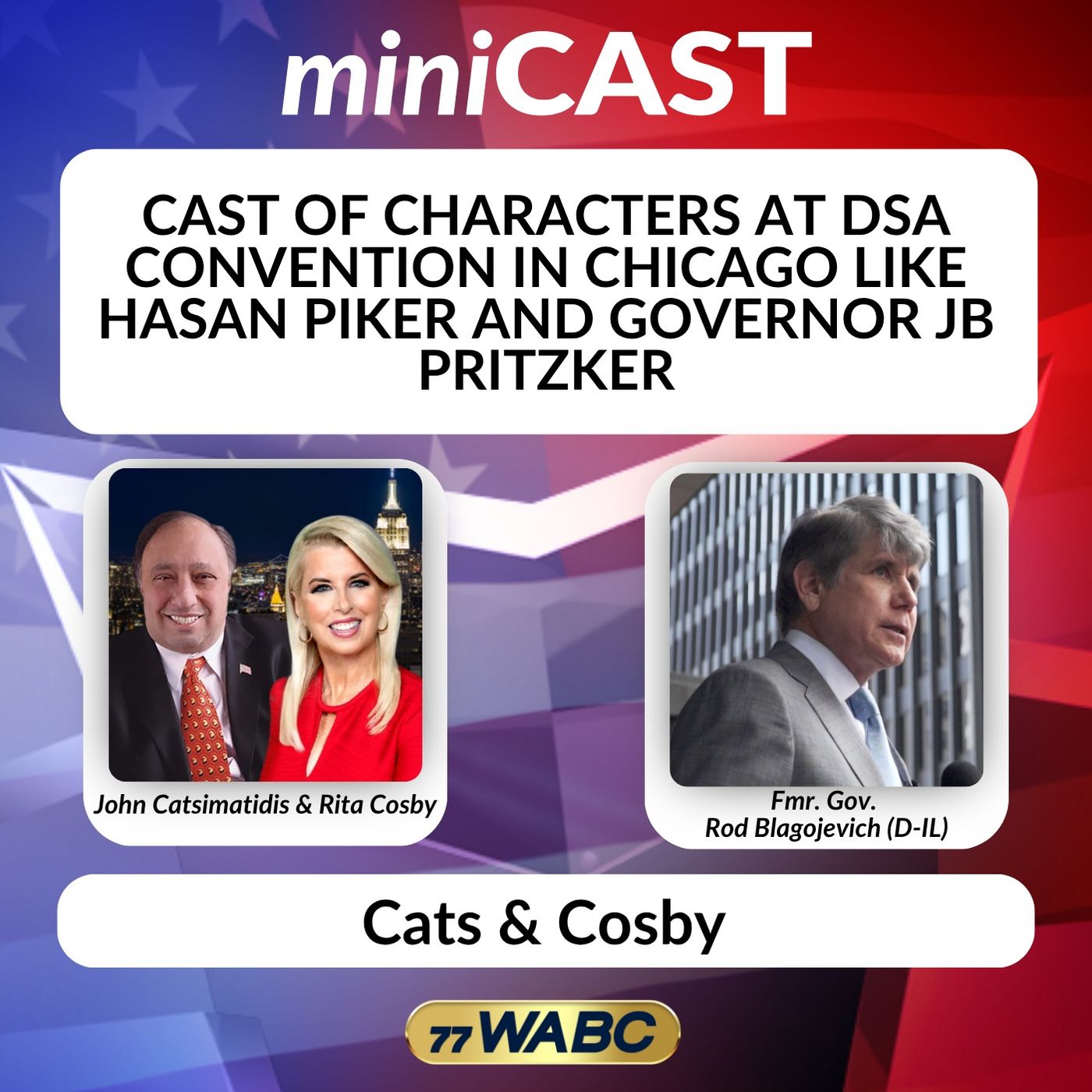 Rod Blagojevich: Cast of Characters at DSA Convention in Chicago like Hasan Piker and Governor JB Pritzker
