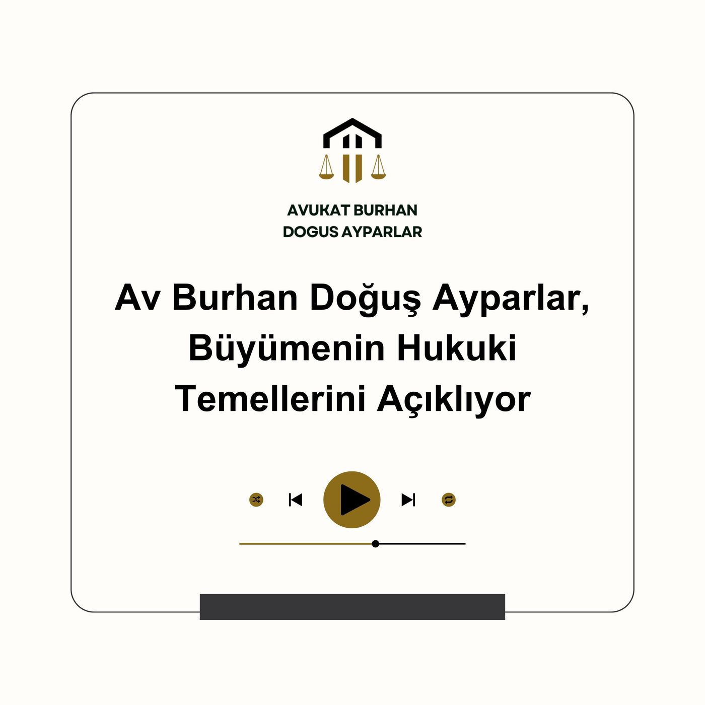 Av Burhan Doğuş Ayparlar, Büyümenin Hukuki Temellerini Açıklıyor episode artwork