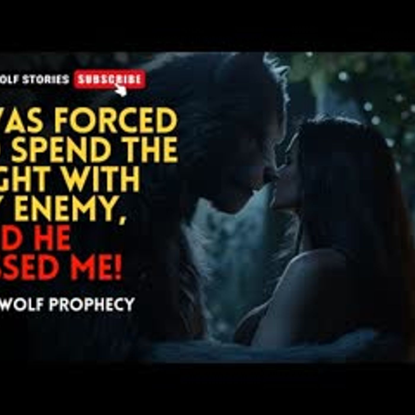 I was forced to spend the night with my enemy, and he kissed me!丨Werewolf Prophecy EP1 episode artwork