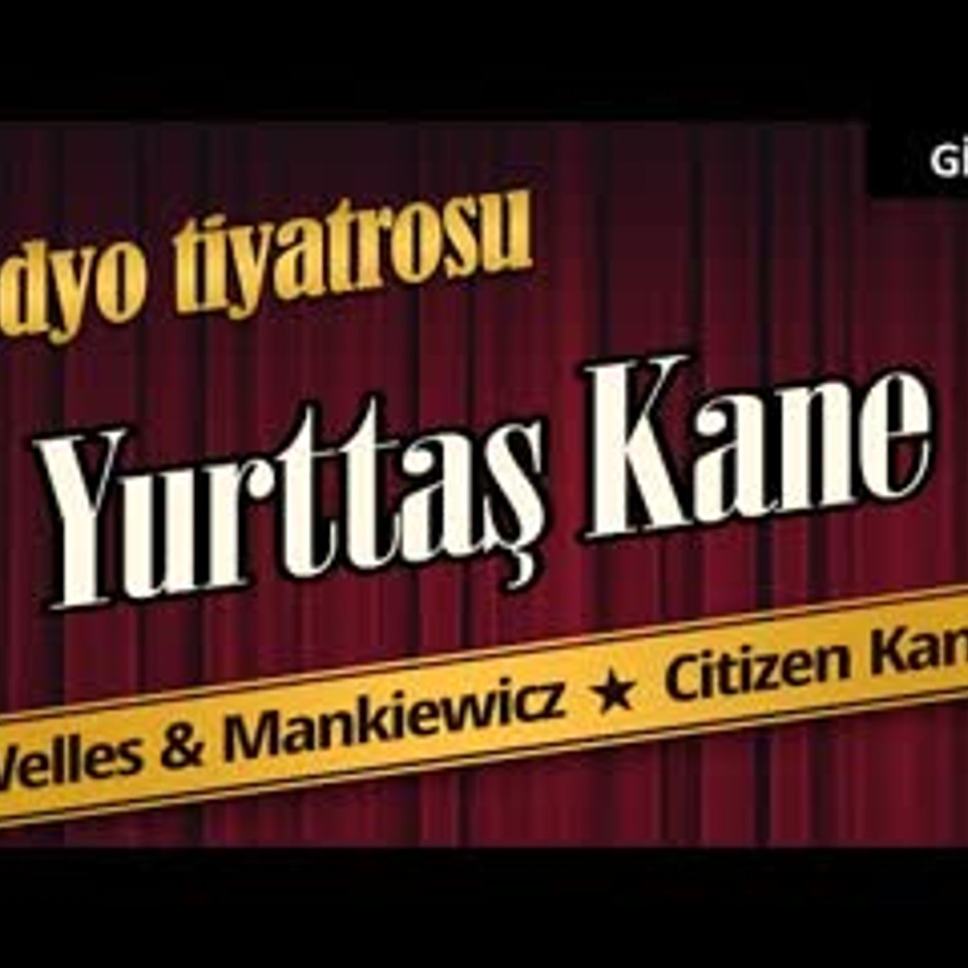 Yurttaş Kane - Radyo Tiyatrosu Dinle