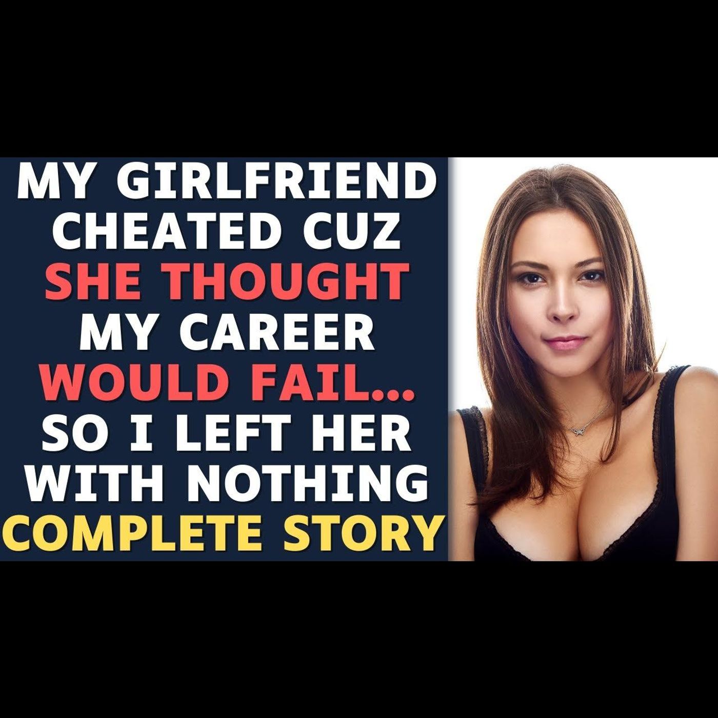 My GF Cheated Cuz She Thought My Career Would Fail So I Proved Her Wrong | Reddit Relationships episode artwork