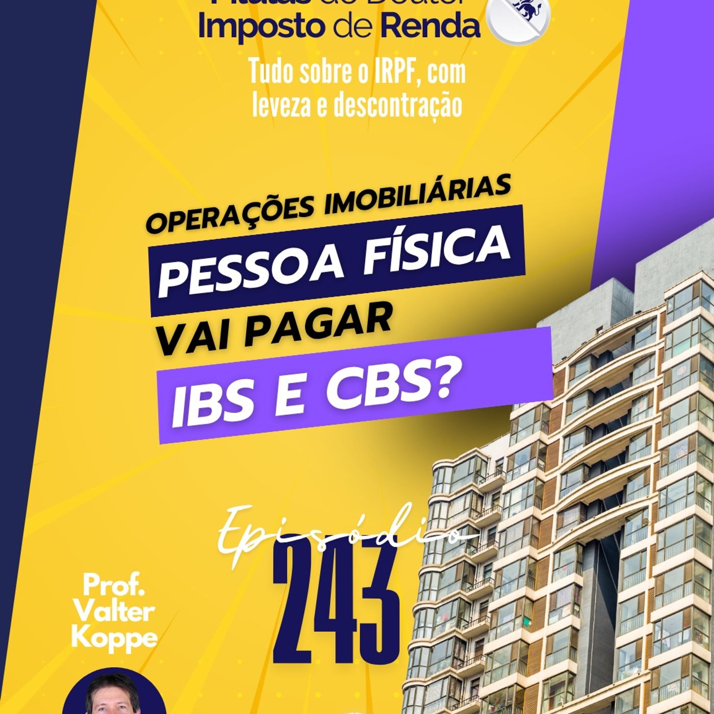 PDIR Ep. 243 – Pessoa física vai pagar IBS e CBS?