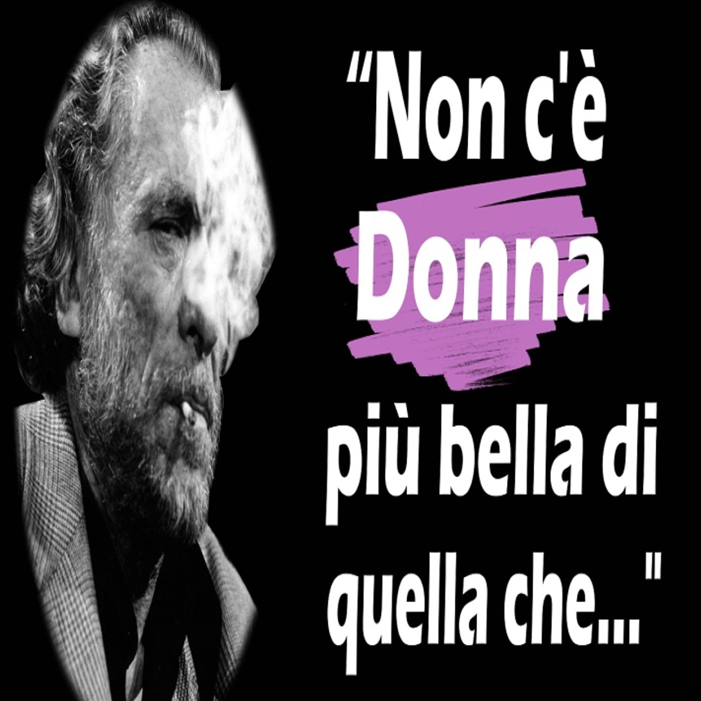 CHARLES BUKOWSKI 46 - citazioni che ti faranno riflettere sulla tua vita episode artwork