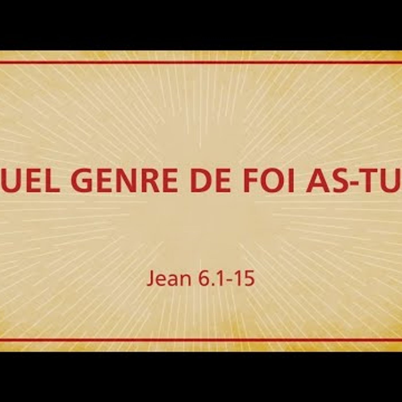 E.B.B. du Comminges - Quel genre de foi as-tu - Jean 6.1-15