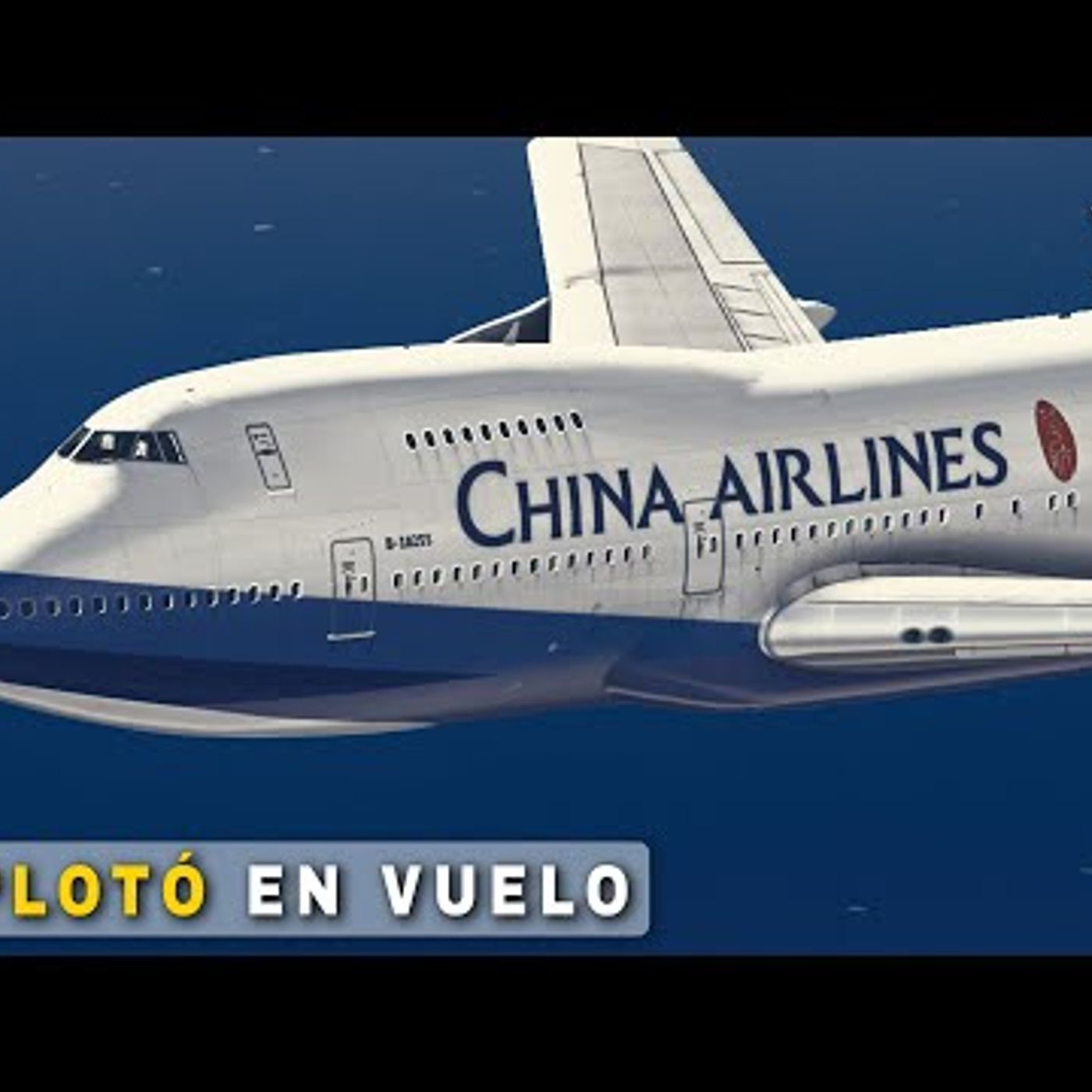 Un Jumbo 747 Explotó en Vuelo por un Error de Mantenimiento  Vuelo 611 de China Airlines episode artwork