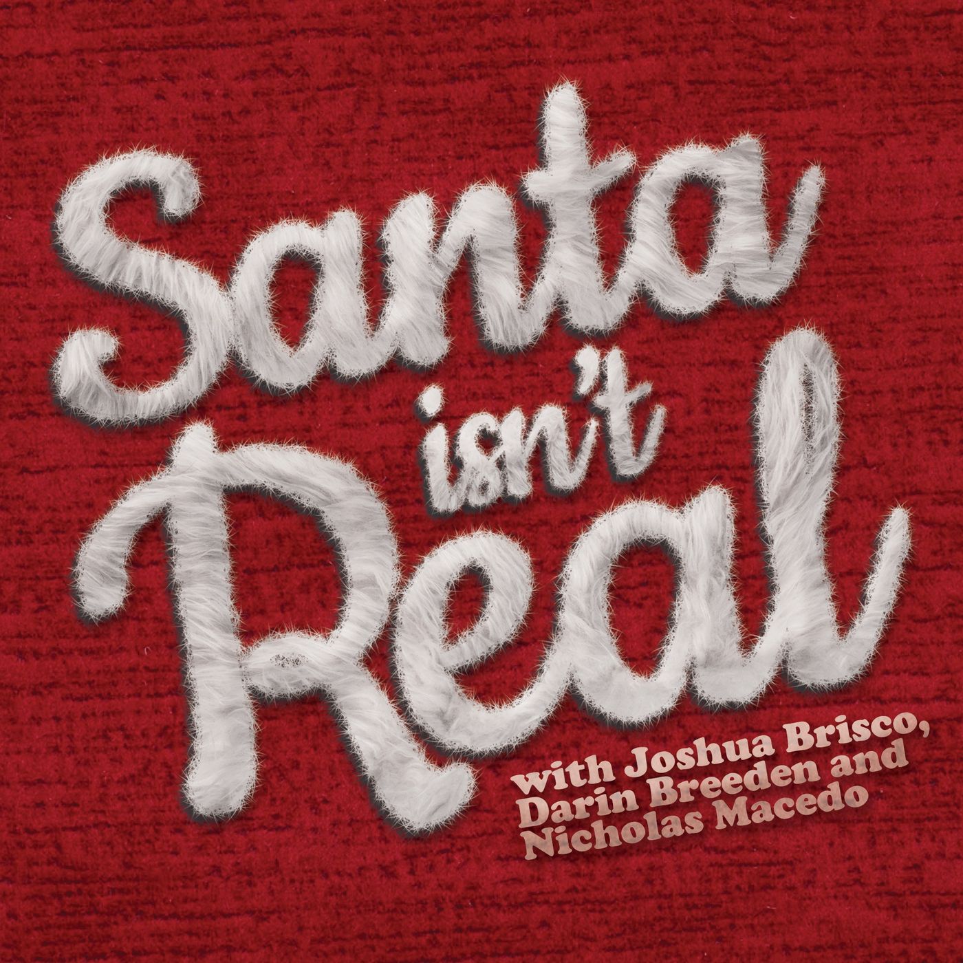 Santa Isn\'t Real