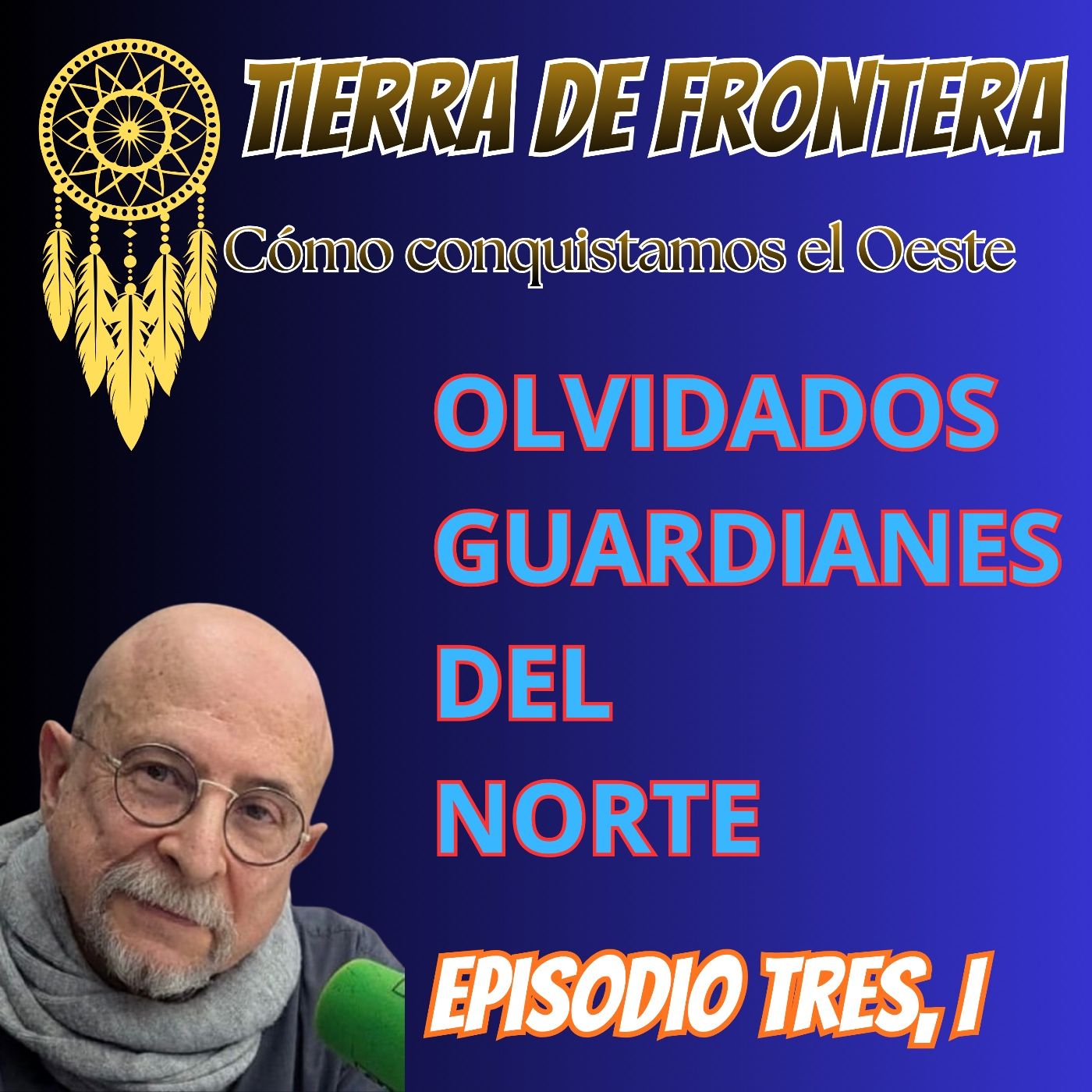 Episodio Tres, Uno: Olvidados guardianes del norte, I episode artwork