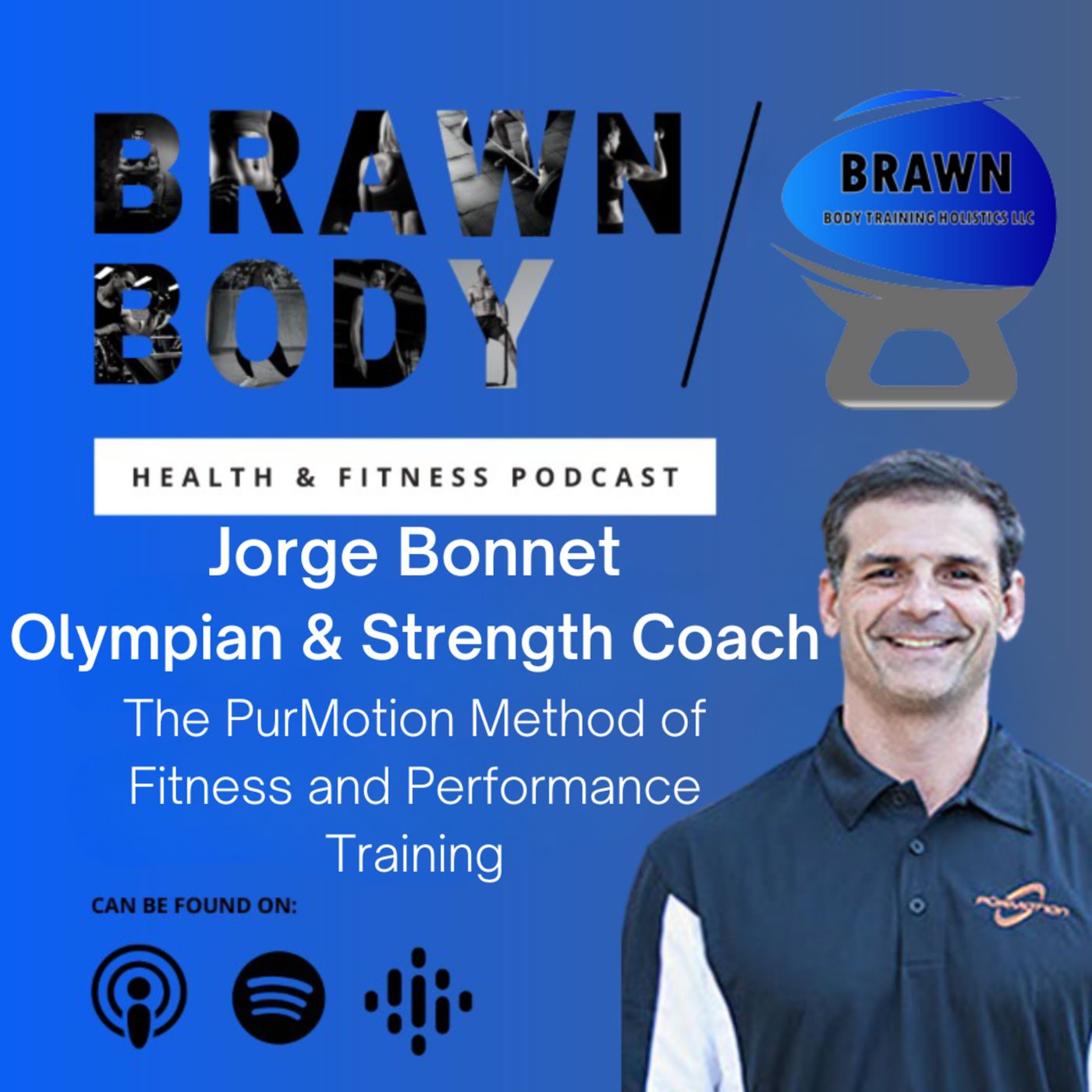 Brawn Body Health and Fitness Podcast