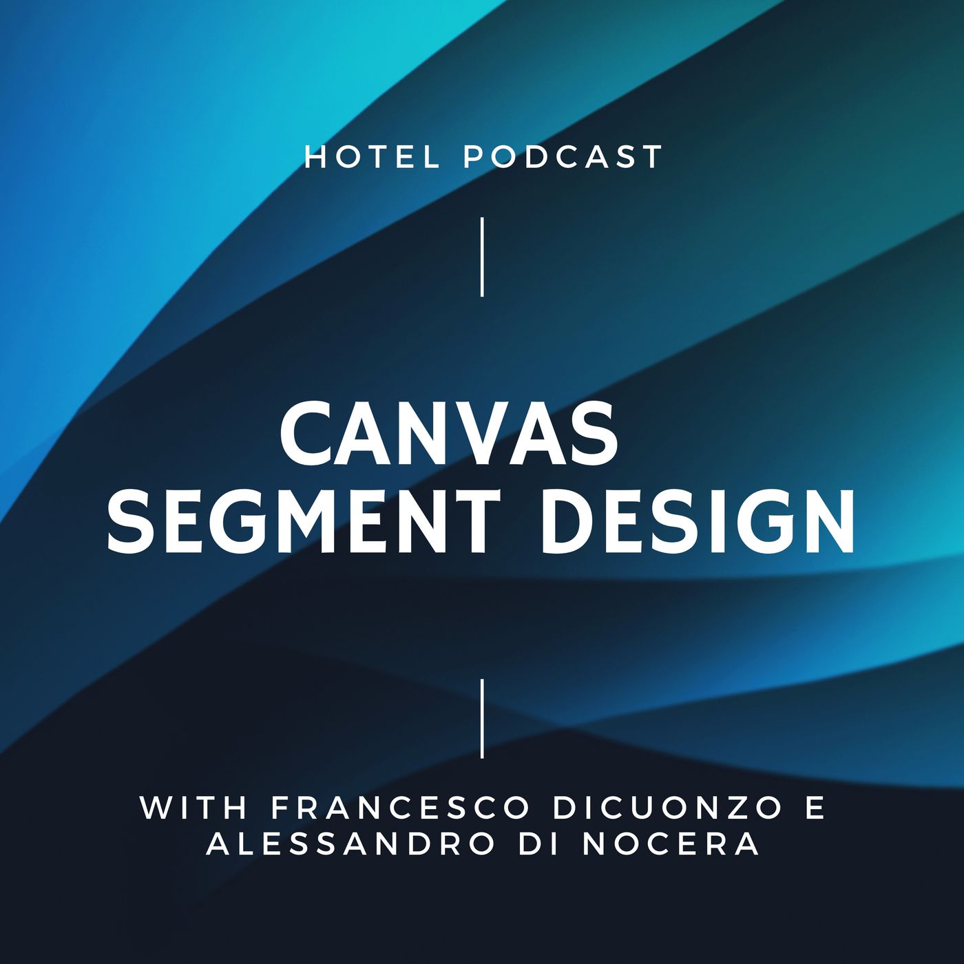 Hotel Podcast - Value Proposition Design