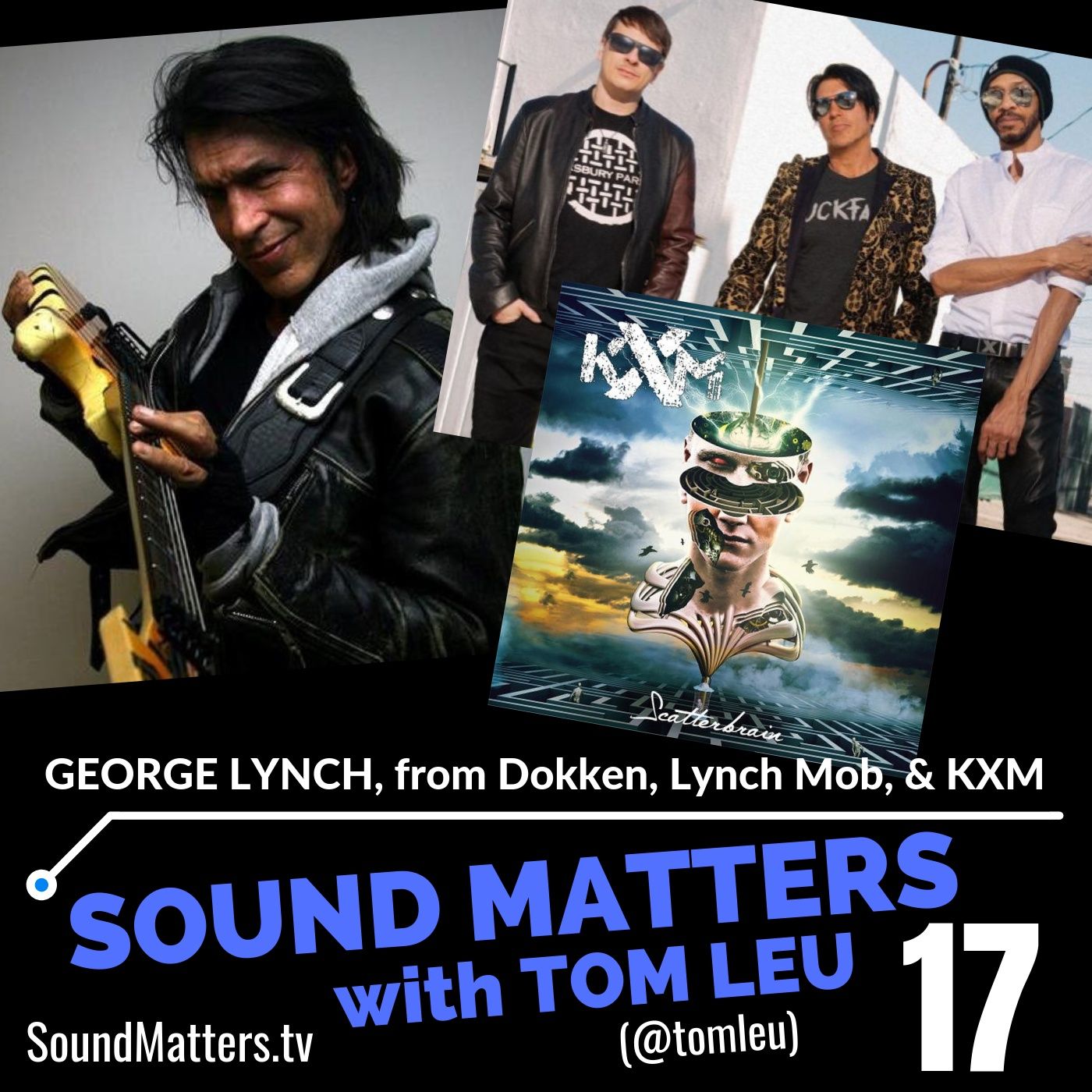 017: George Lynch from Dokken, Lynch Mob, KXM #1