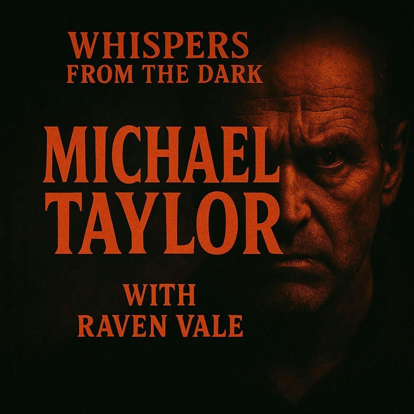 110: Whispers from the Dark: Michael Taylor 1974 – England’s Exorcism, Demonic Possession & True Crime Horror