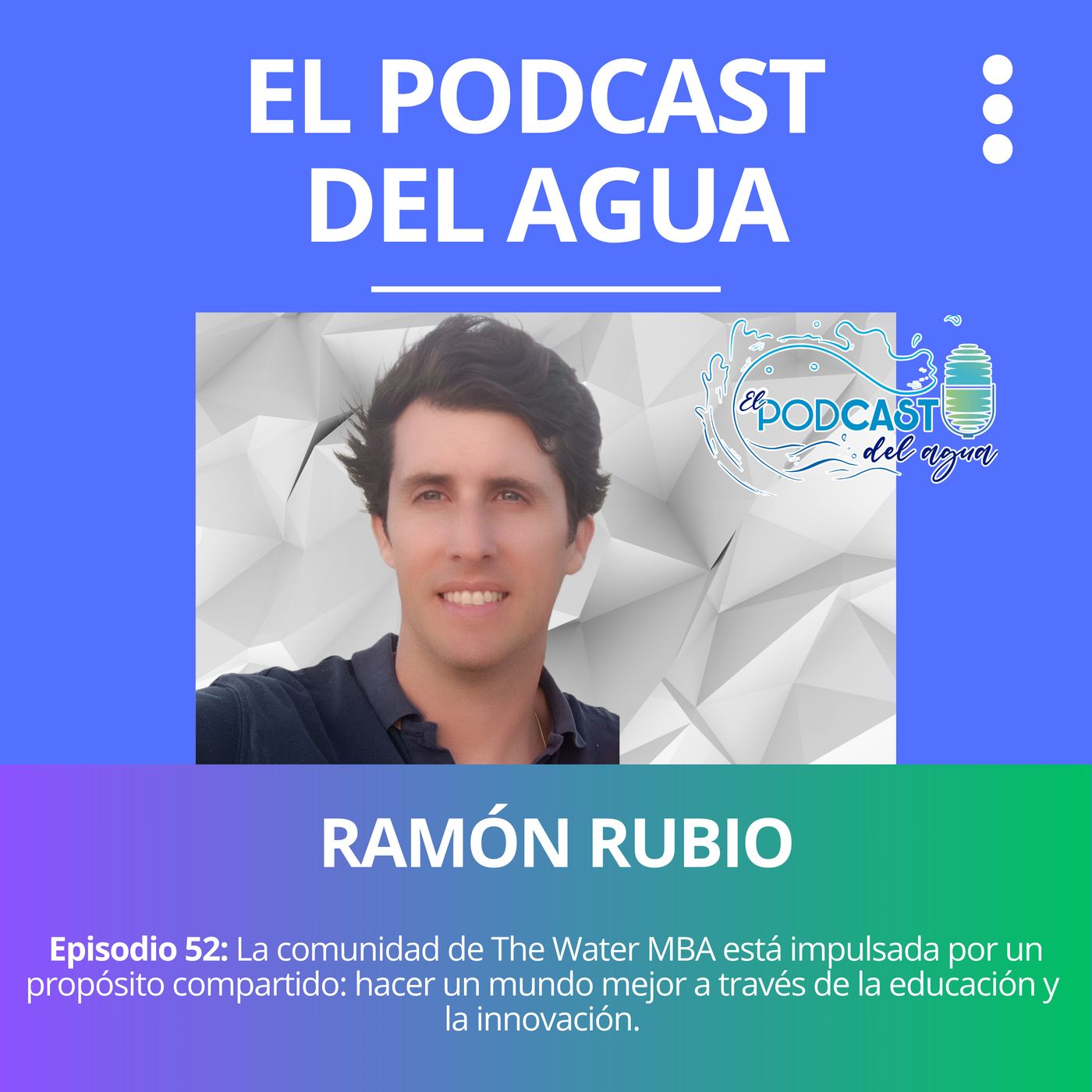 🎙️🎙️El Podcast del Agua🎙️🎙️