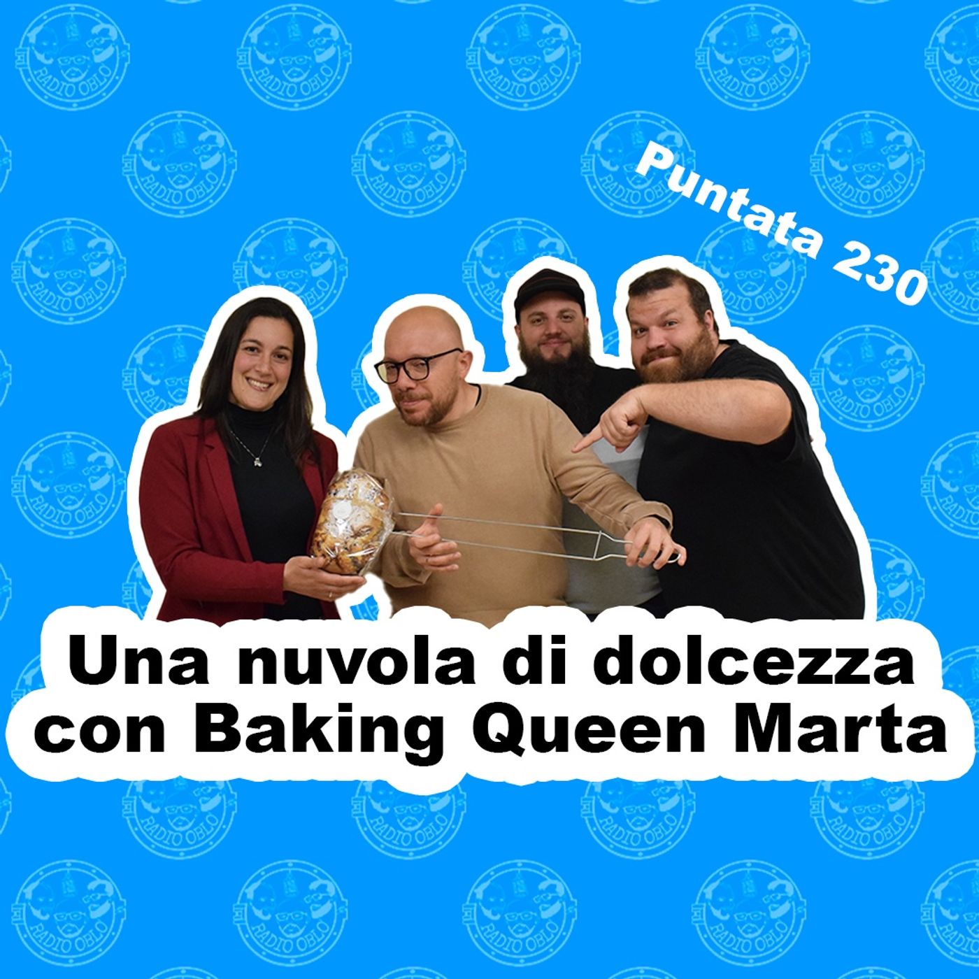 Radio Oblò - Puntata 230 | Una nuvola di dolcezza con Baking Queen Marta episode artwork