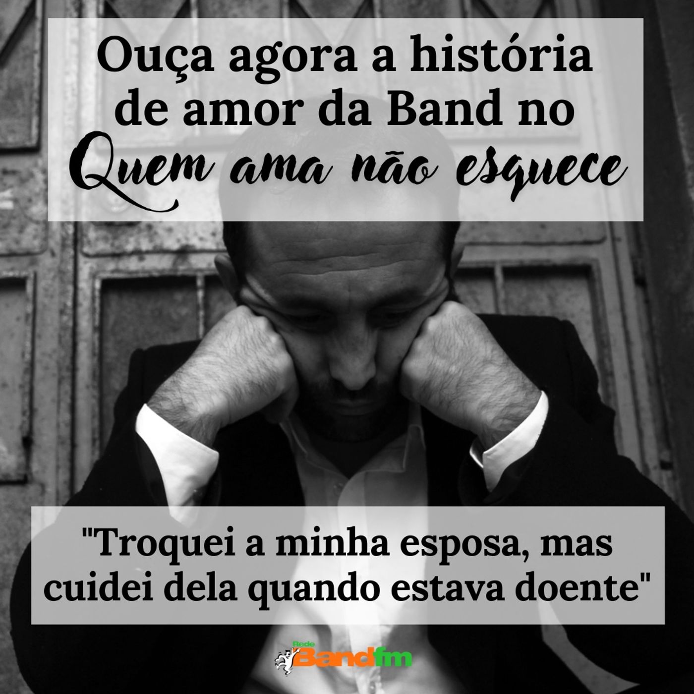 TROQUEI MINHA ESPOSA, MAS CUIDEI DELA ENQUANTO ESTAVA DOENTE  QUEM AMA NÃO ESQUECE 25/05