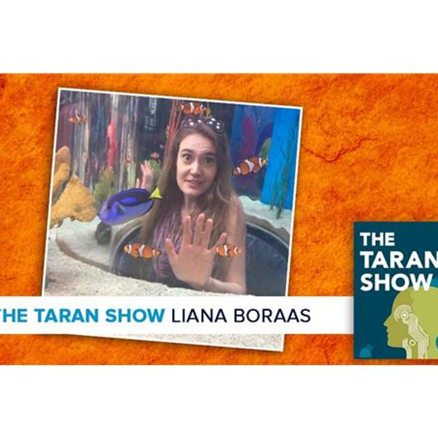 Taran Show 30 | Liana Boraas