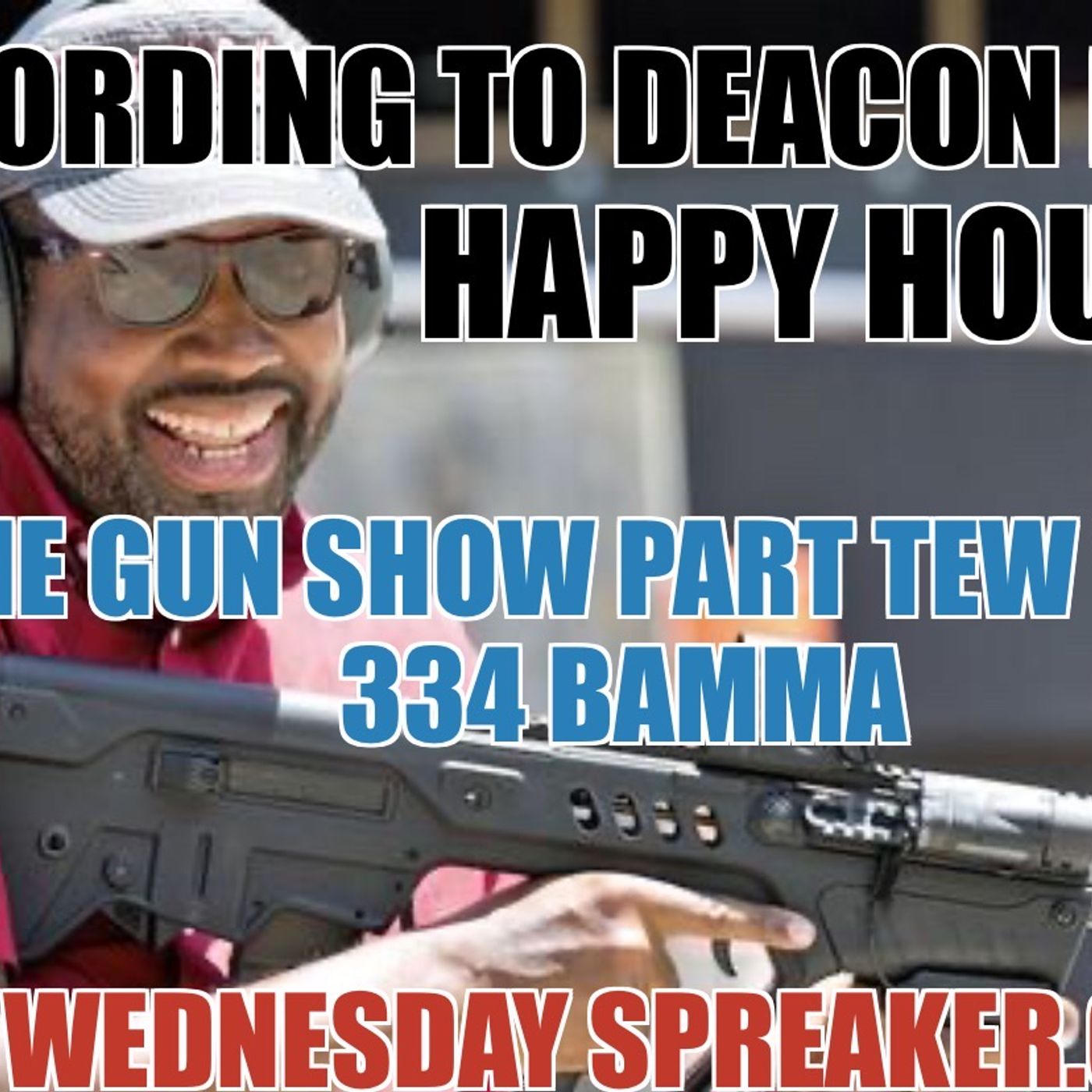 According To Deacon Happy Hour