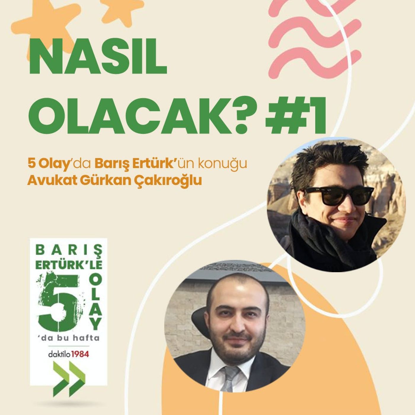 Nasıl Olacak? #1 | Konuk: Gürkan Çakıroğlu episode artwork