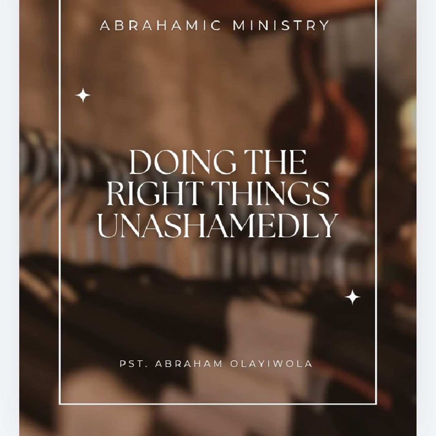 DOING THE RIGHT THINGS UNASHAMEDLY. episode artwork