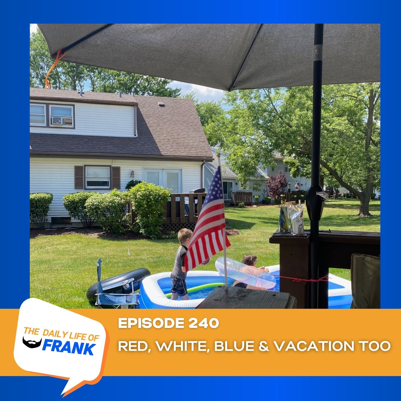 Episode 240: Red, White, Blue & Vacation Too episode artwork