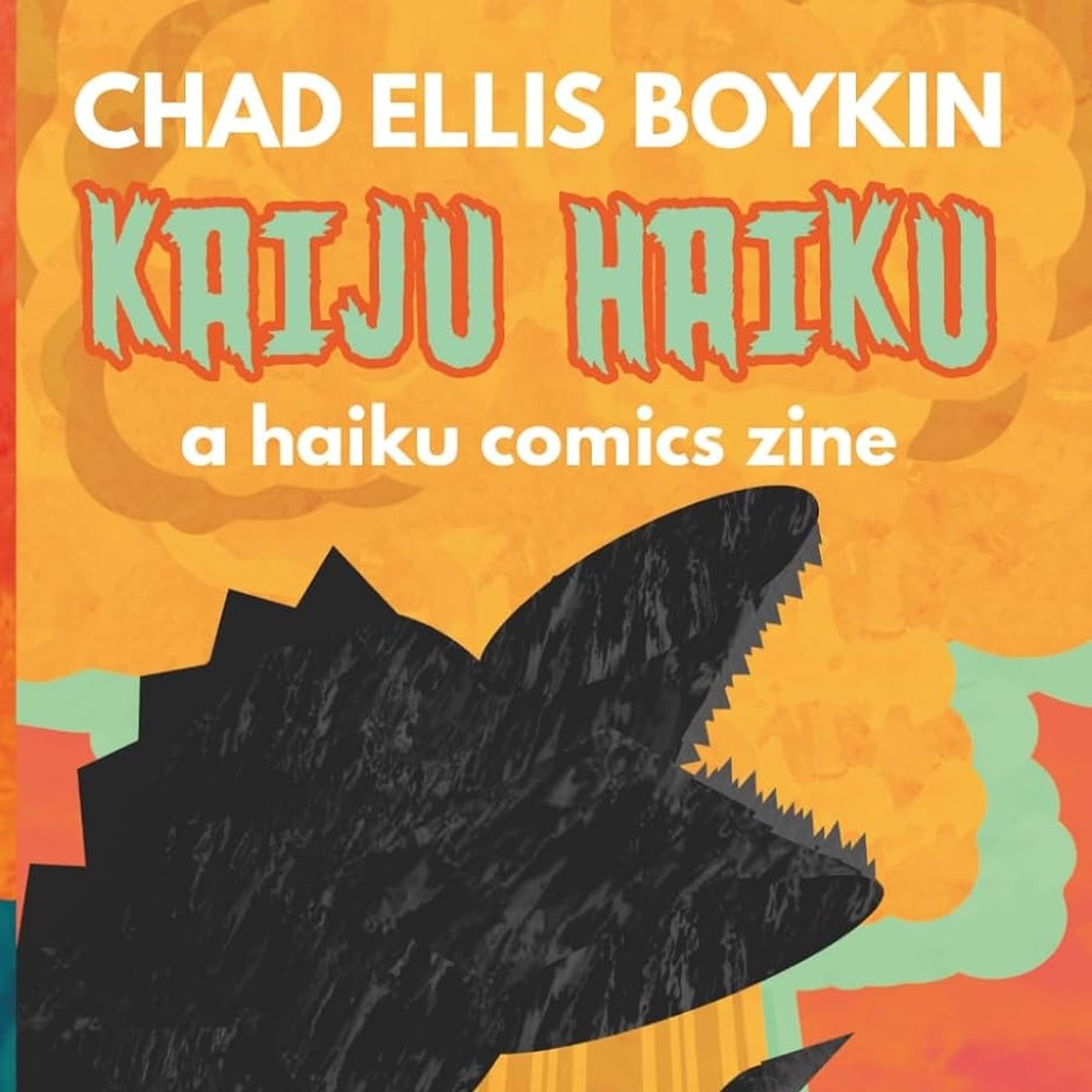 Castle Talk:  Chad Boykin, author of Kaiju Haiku: A Haiku Comics Zine episode artwork