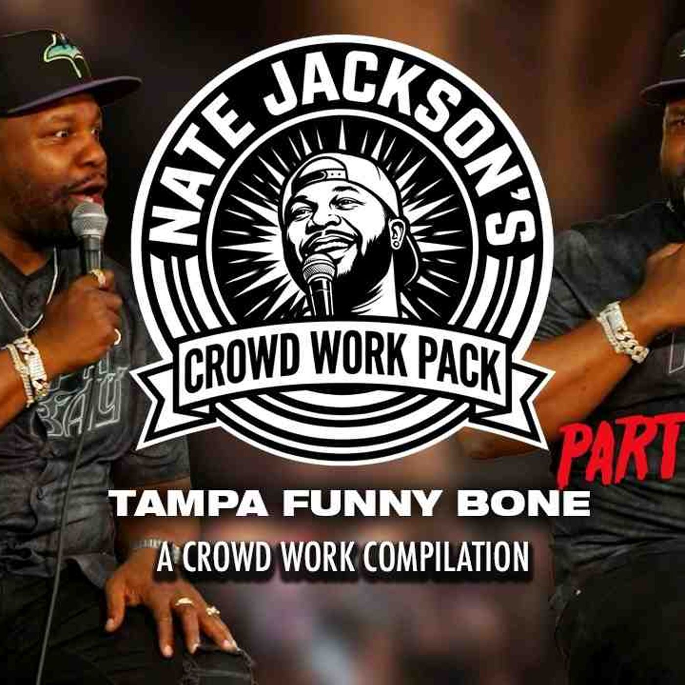 Tampa Funny Bone Crowd Work Pack_ Part 3