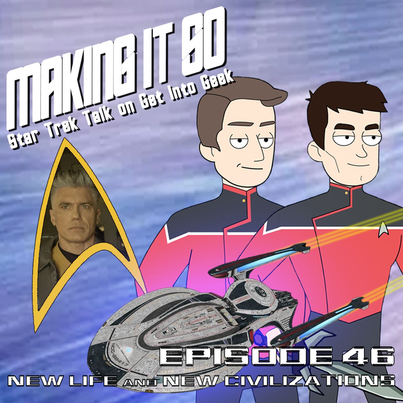 New Lives and New Civilisations (Making It So - Star Trek Talk Episode 46) New Lives and New Civilisations (Making It So - Star Trek Talk Episode 46)
