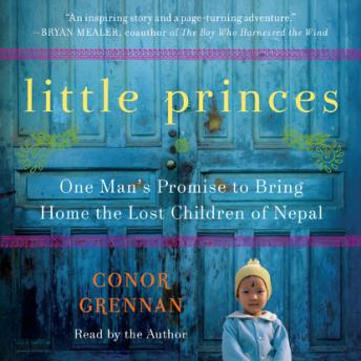 Little Princes: One Man's Promise to Bring Home the Lost Children of Nepal by Conor Grennan episode artwork