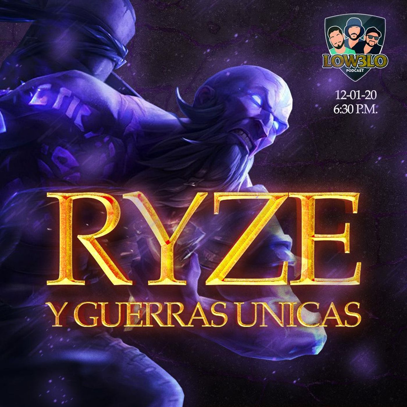 EPISODIO 7: Historia de Ryze EPISODIO 7: Historia de Ryze