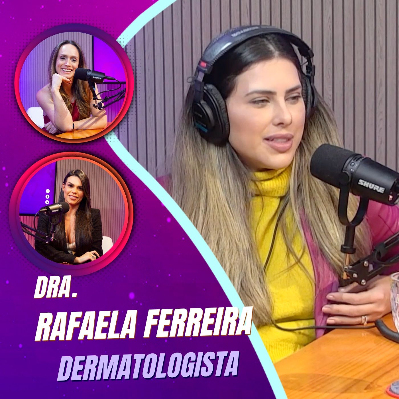 Mulheres Pod 04 | DRA. RAFAELA FERREIRA - Dermatologista Beleza Além dos Filtros 🤩🤩 episode artwork