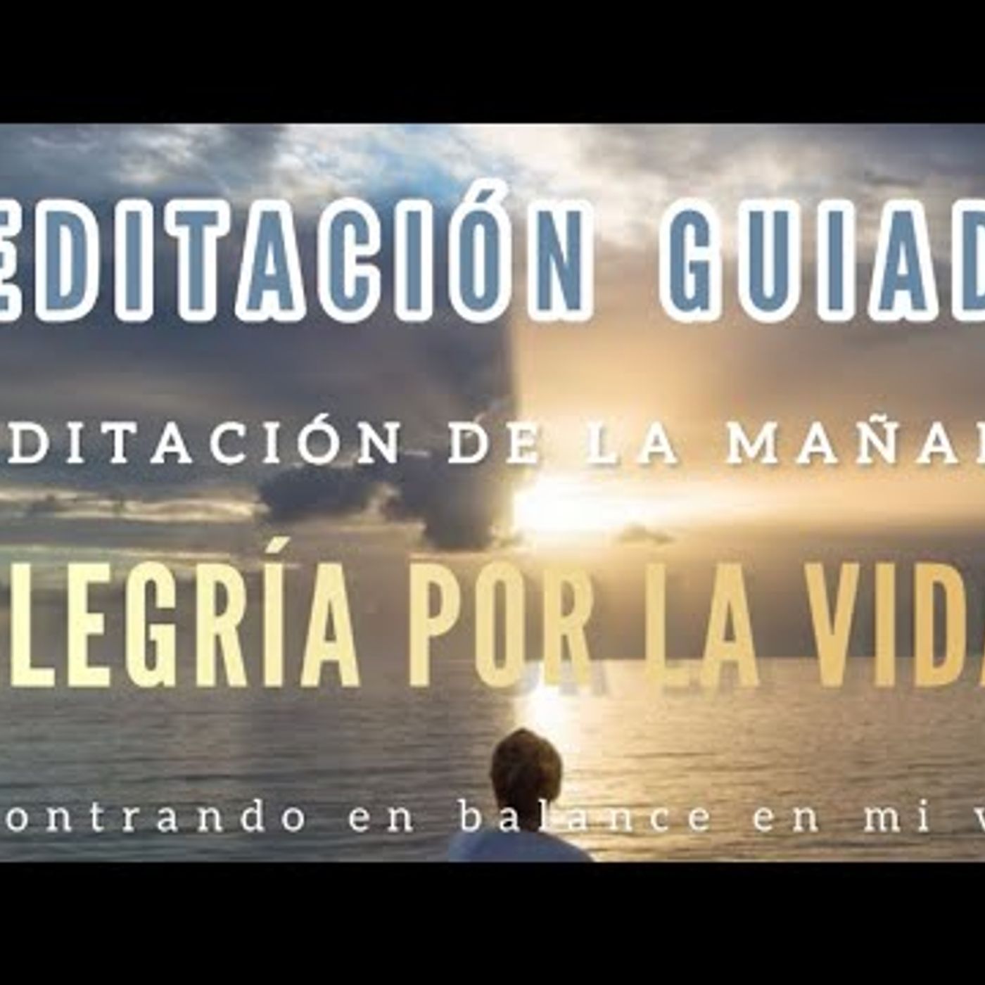 03. Meditación de la mañana ALEGRÍA POR LA VIDA - Mindfulness 15 minutos