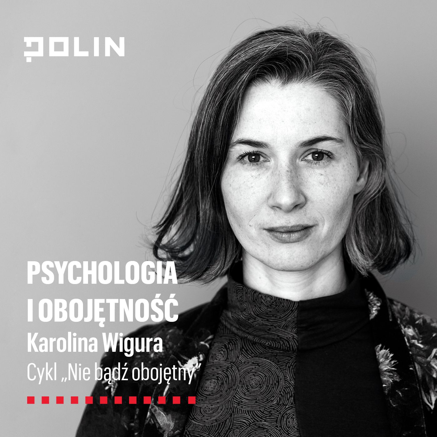 Psychologia i obojętność. Muzeum POLIN x Karolina Wigura