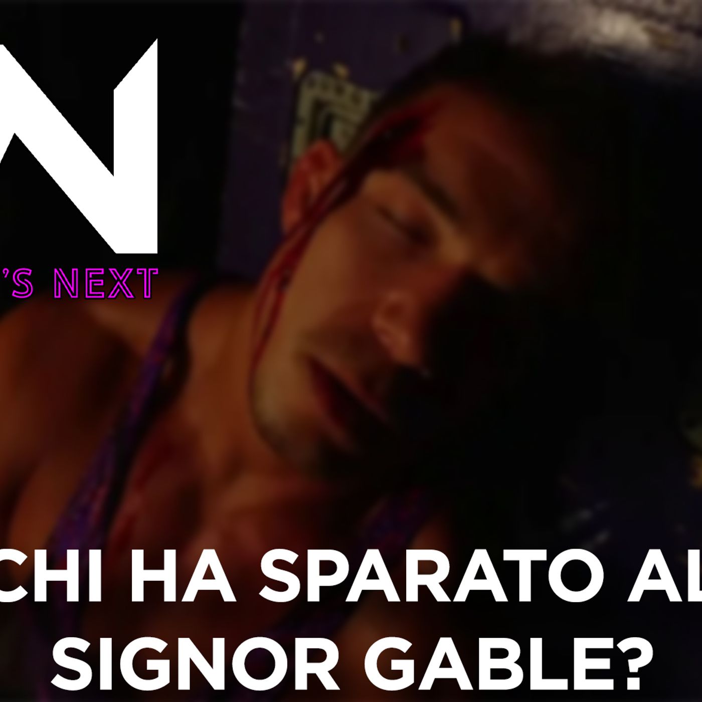 Chi ha sparato al signor Gable?  - What's Next #272 episode artwork