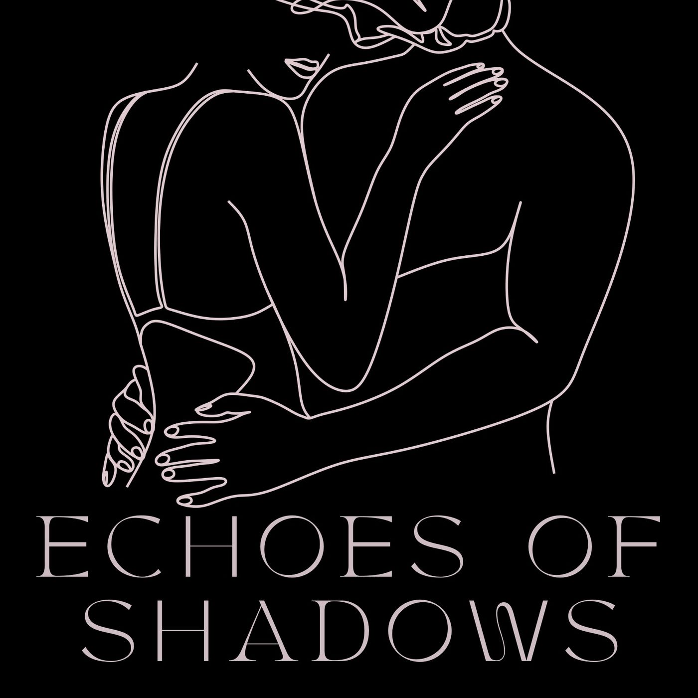 Echoes of Shadows