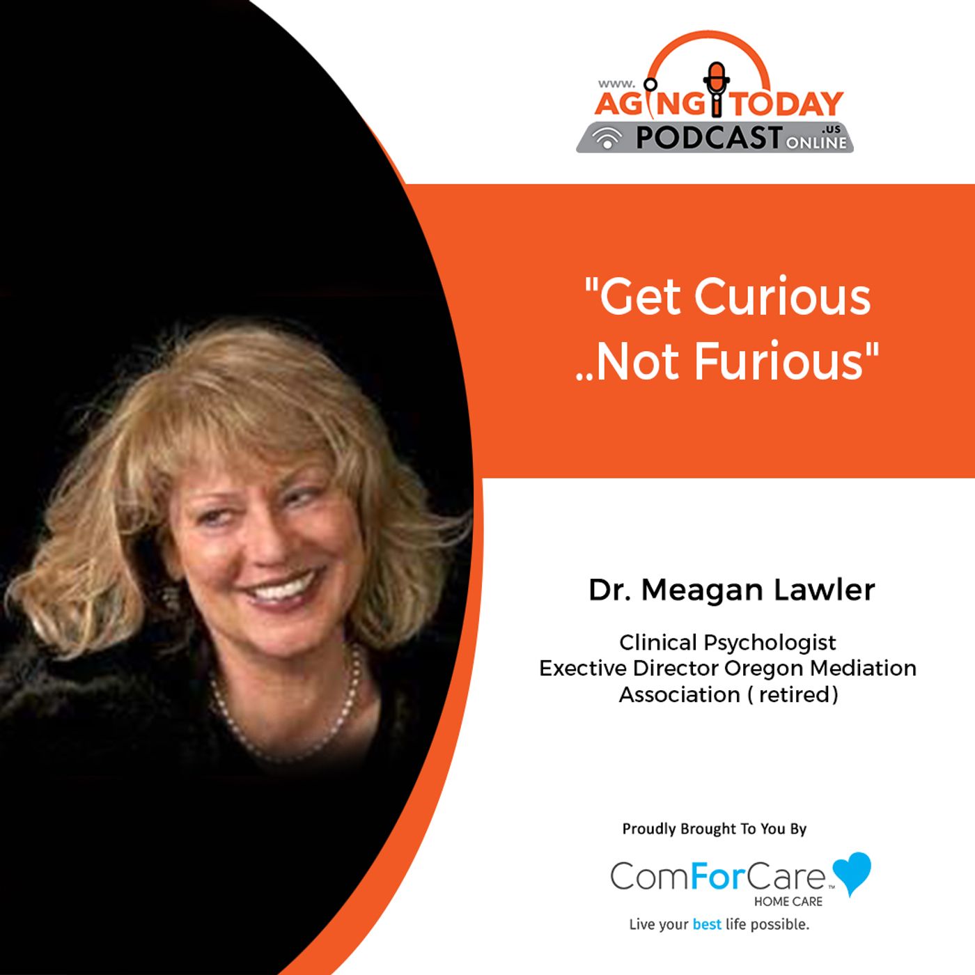 6/24/21- (S5)/E23: Dr. Meagan Lawler, Clinical Psychologist | GET CURIOUS, NOT FURIOUS