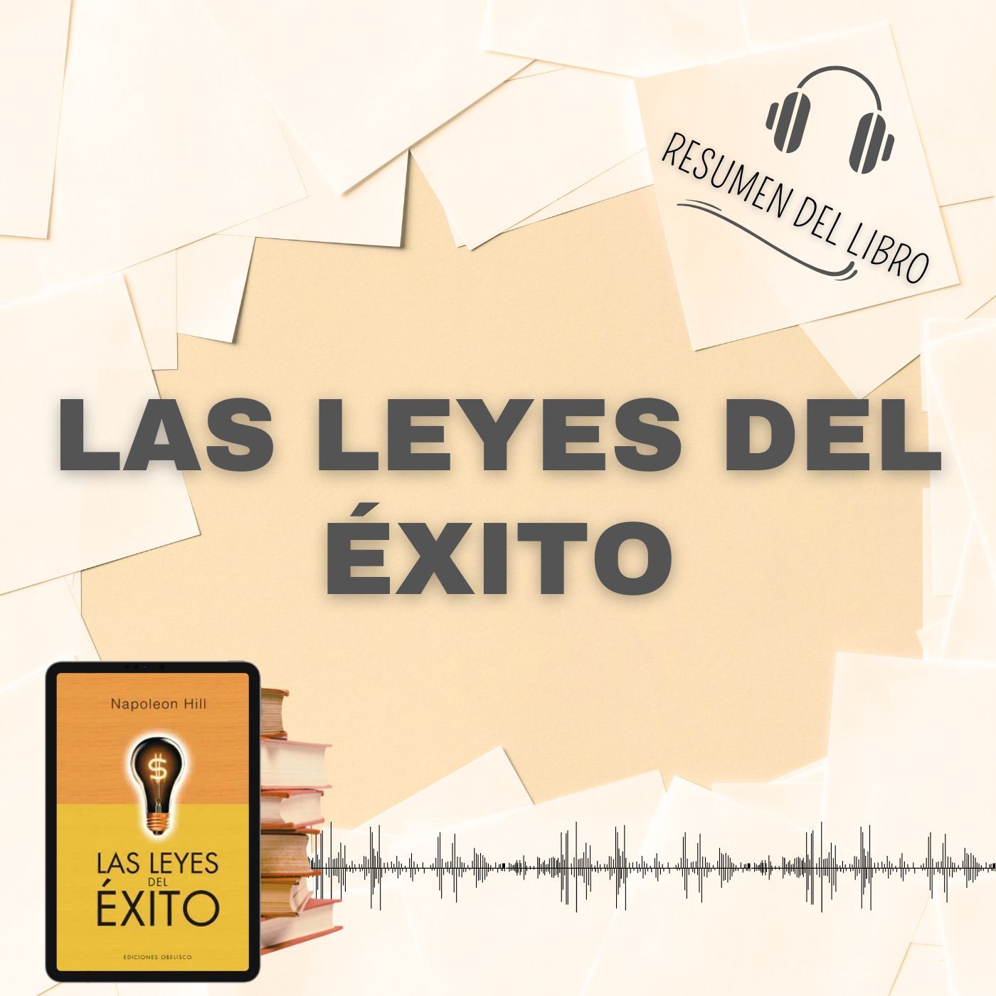 LAS LEYES DEL ÉXITO 📗 Resumen del Libro - Ideas Clave de NAPOPELON HILL (Baja tu PDF📥)