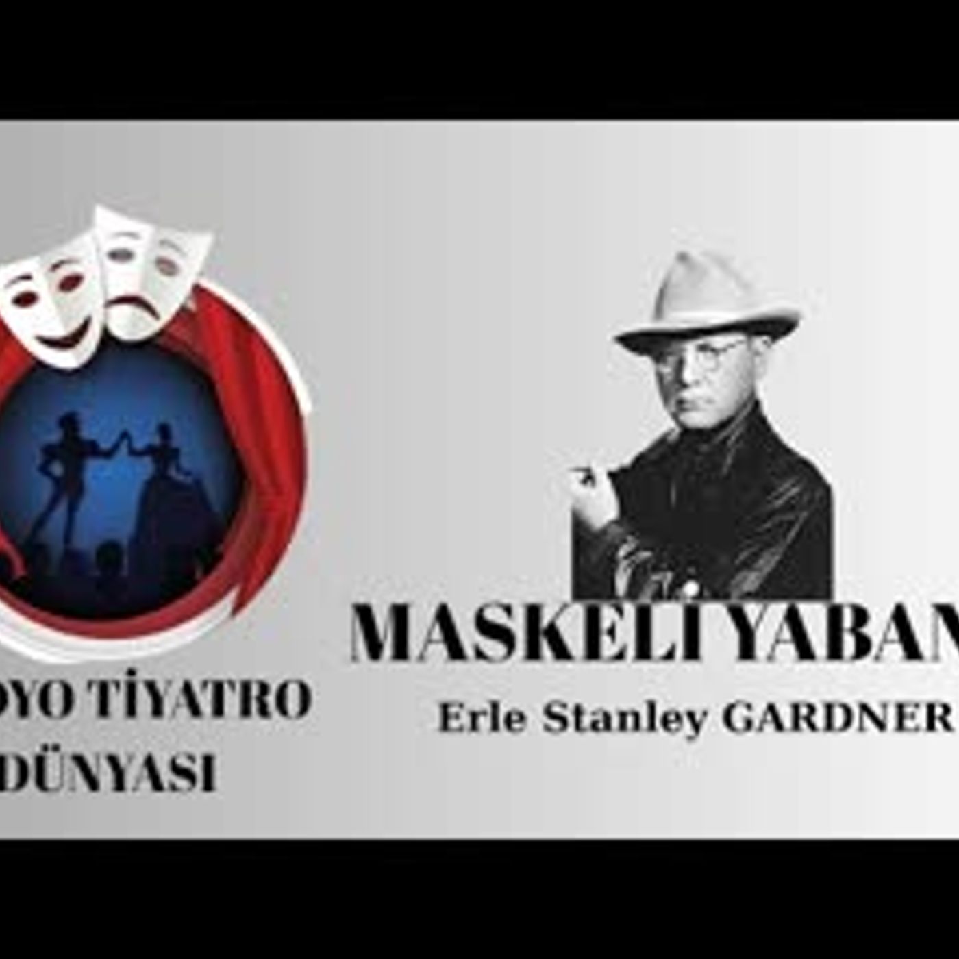 Maskeli Yabancı - Erle Stanley Gardner - Radyo Tiyatrosu Polisiye episode artwork