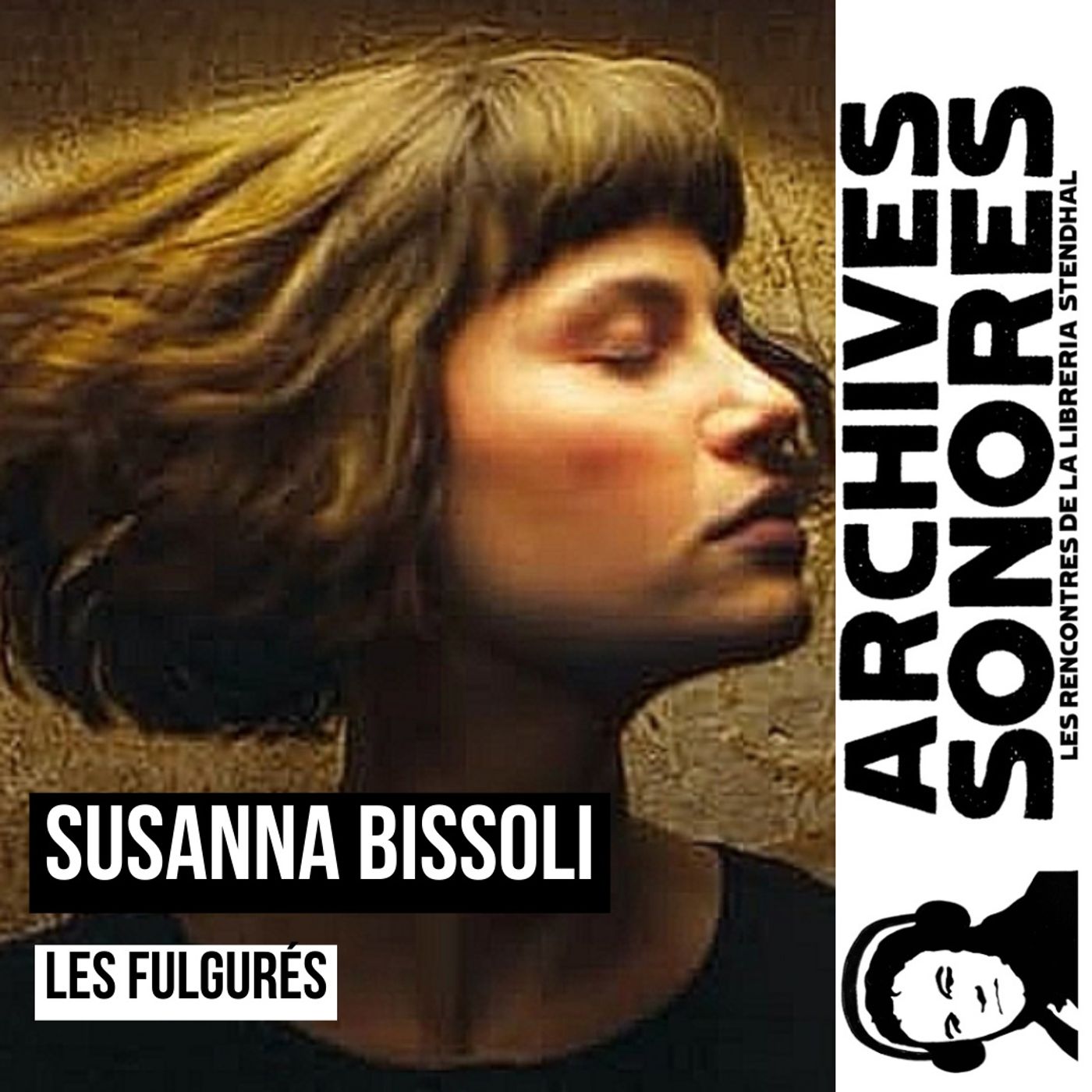 Susanna BISSOLI - Les fulgurés