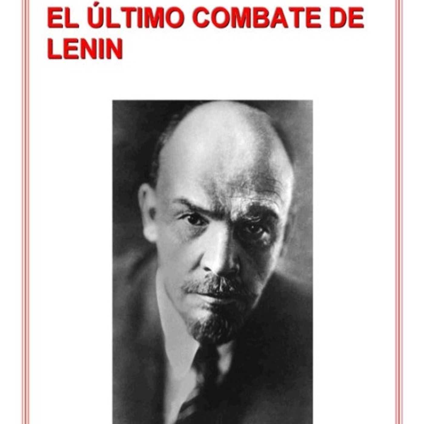 El ultimo combate de Lenin - Moshe Lewin