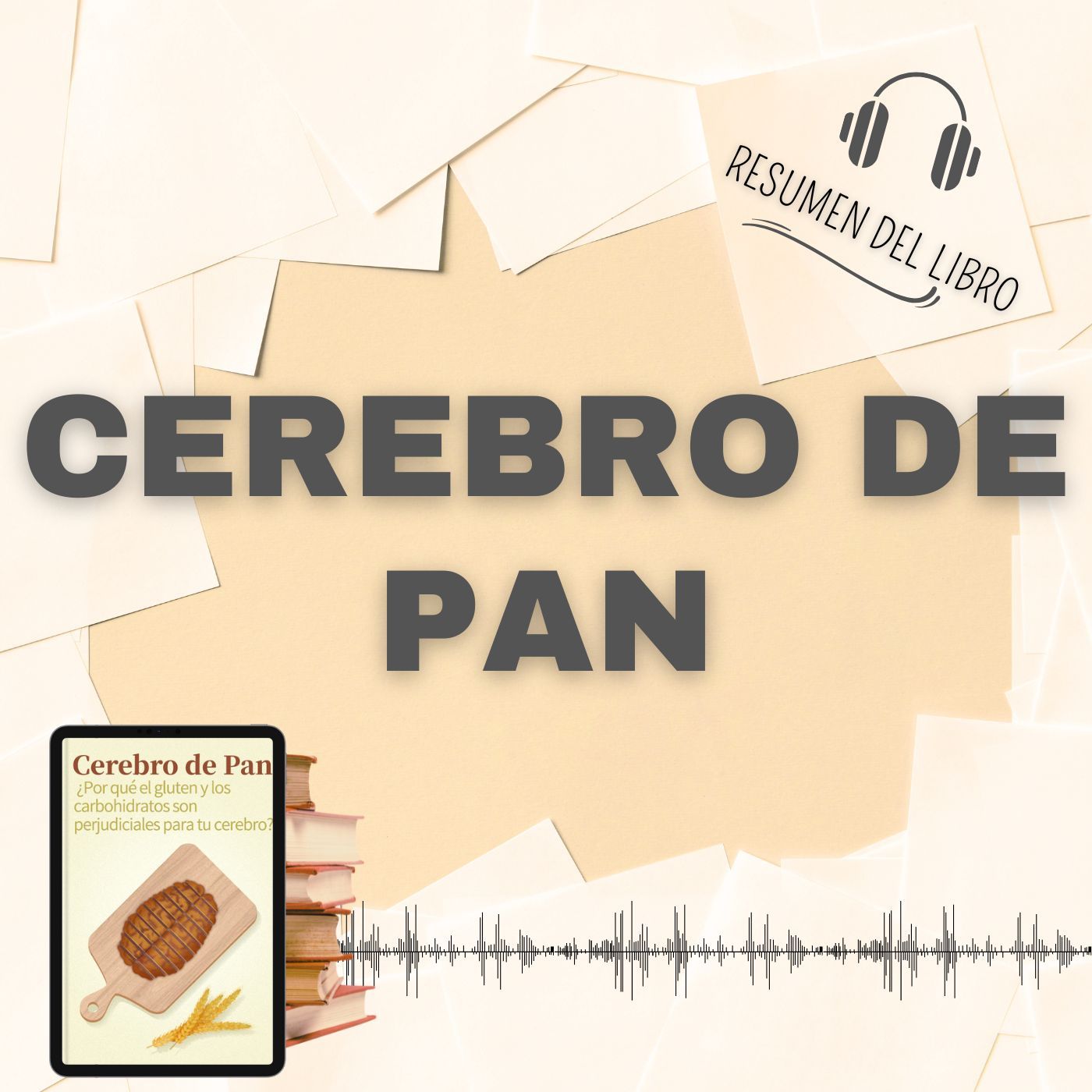 CEREBRO DE PAN 📗 Resumen del Libro - Ideas Clave de DR. DAVID PERLMUTTER (Baja tu PDF📥)