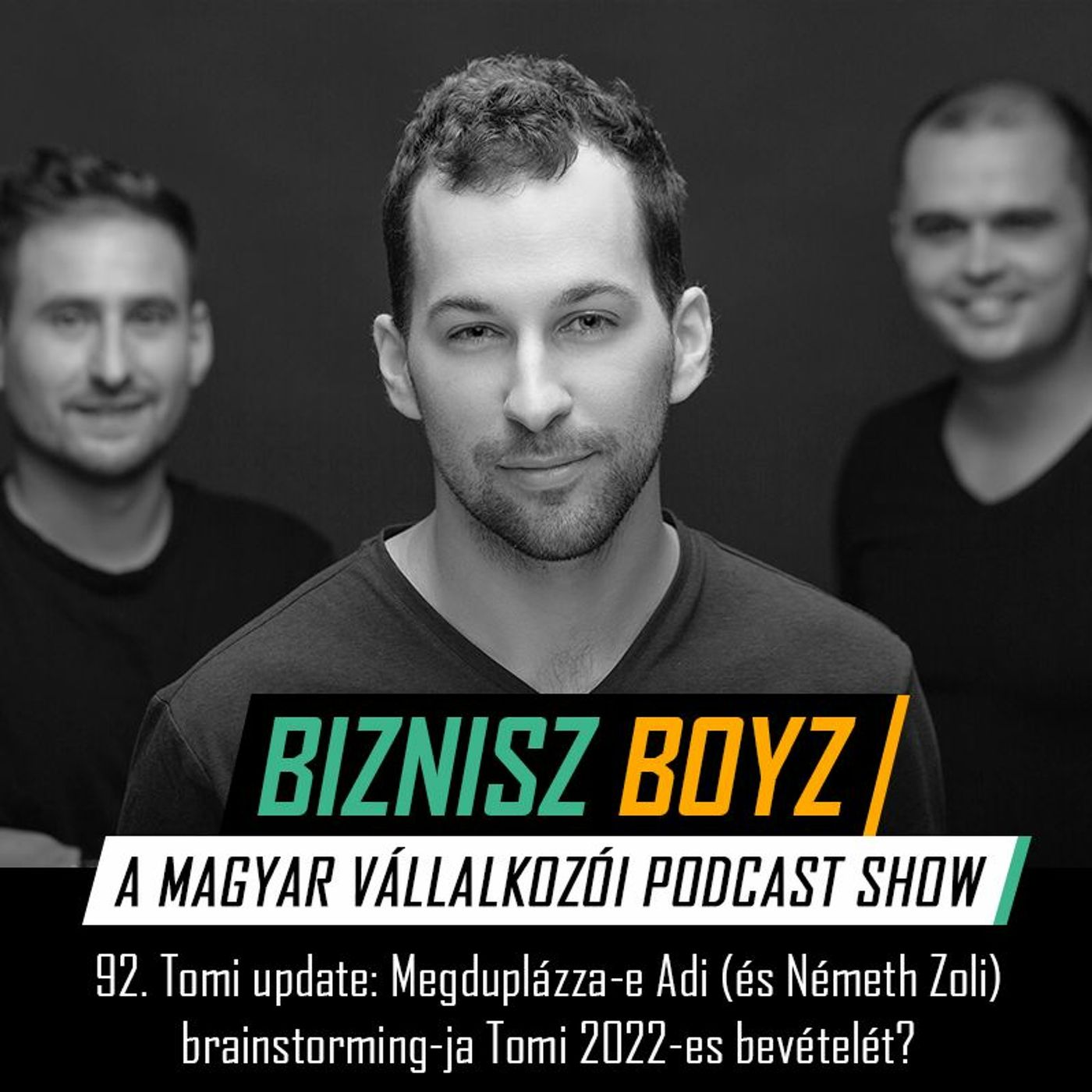 Biznisz Boyz: A magyar vállalkozói podcast show