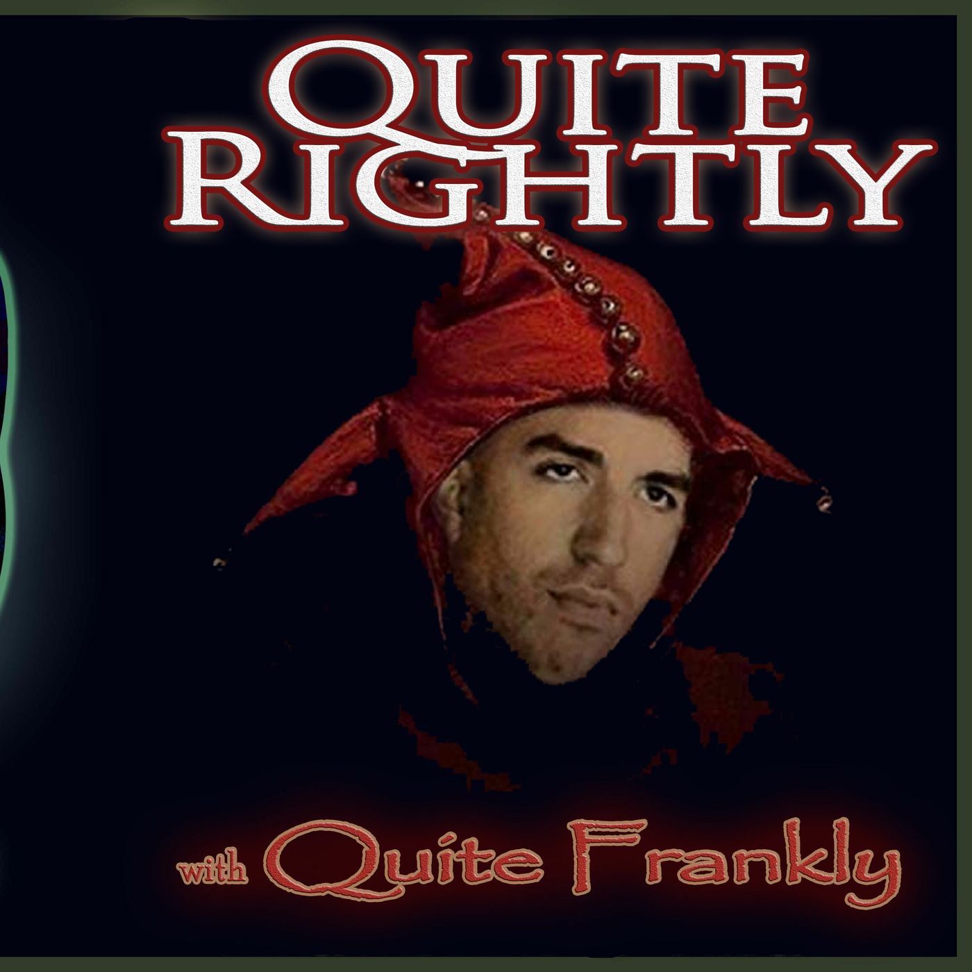 Quite Rightly with Quite Frankly!