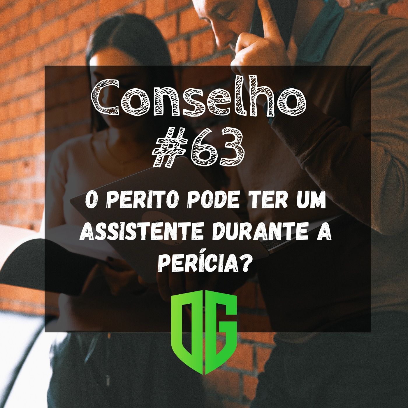 Conselho #63 - O Perito pode ter um assistente durante a perícia? episode artwork