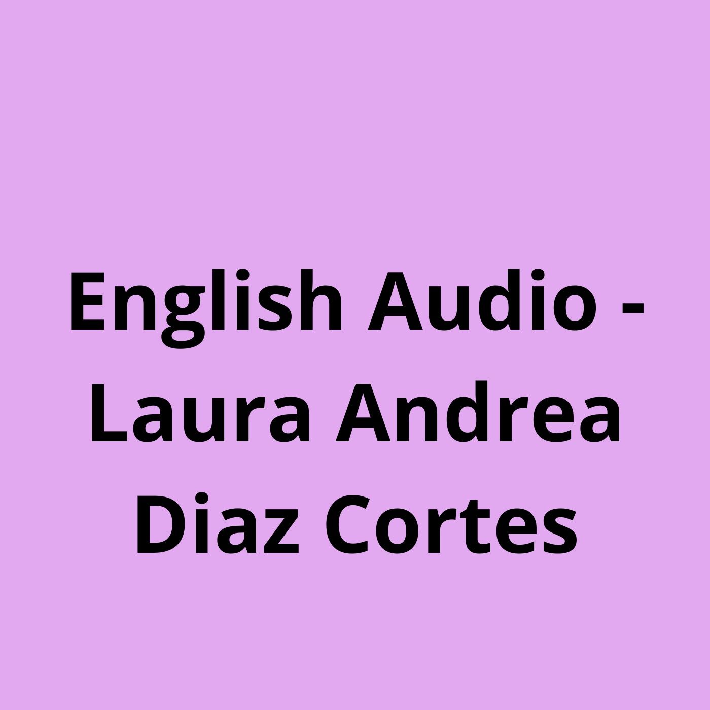 Audio Ingles Laura Andrea Diaz 3335677